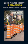 Couverture du livre La séparation - HEBERT LOUIS-PHILIPPE - 9782894192719