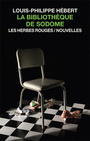 Couverture du livre Bibliothèque de Sodome (La) - Hébert Louis-Philippe - 9782894192818