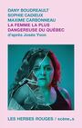 Couverture du livre Femme la plus dangereuse du Québec (La) - BOUDREAULT DANY - 9782894196922