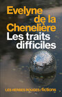 Couverture du livre Traits difficiles (Les) - La Chenelière Évelyne de - 9782894198797