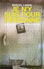 Couverture du livre Je n'y suis pour personne - LABINE MARCEL - 9782894199206