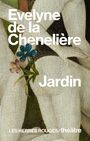 Couverture du livre Jardin - La Chenelière Évelyne de - 9782894199237