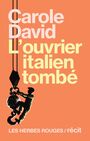 Couverture du livre Ouvrier italien tombé (L') - DAVID CAROLE - 9782894199251