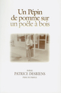 Couverture du livre Un pepin de pomme sur un poele a bois - DESBIENS PATRICE - 9782894230565