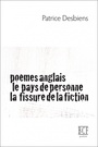 Couverture du livre Poèmes anglais ; Le pays de personne ; La fissure de la fiction - DESBIENS PATRICE - 9782894232477