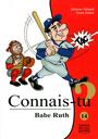 Couverture du livre 014-Babe Ruth - Ménard Johanne - 9782894356135