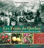 Couverture du livre Les fruits du quebec - MARTIN PAUL-LOUIS - 9782894483398