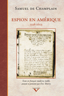 Couverture du livre Espion en Amérique, 1598-1603 - CHAMPLAIN SAMUEL DE - 9782894487495