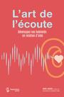 Couverture du livre Art de l'écoute : développez vos habiletés en relation d'aide... - LABERGE MARIE - 9782894716106
