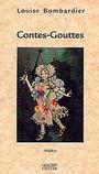 Couverture du livre Contes-gouttes - BOMBARDIER LOUISE - 9782894852217