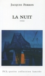 Couverture du livre Nuit (La) - FERRON JACQUES - 9782894853238