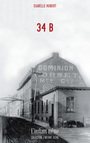Couverture du livre 34 B - HUBERT ISABELLE - 9782895024927