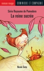 Couverture du livre La reine sucrée - Testa Nicole - 9782895128434