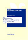 Couverture du livre Methodology , problems and perspectives in quebec studies - CHARTIER DANIEL - 9782895180951