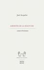 Couverture du livre Libertés de la solitude - Acquelin José - 9782895186922