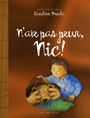 Couverture du livre N'aie pas peur nic - MEROLA CAROLINE - 9782895400257