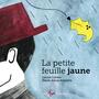 Couverture du livre Petite feuille jaune (La) - Abesdris Marie-Anne - 9782895406648