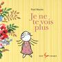 Couverture du livre Je ne te vois plus - MARTIN PAUL - 9782895407140