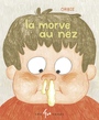 Couverture du livre Morve au nez (La) - Orbie - 9782895409649