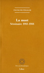 Couverture du livre Mort : séminaire 1985-1987 (La) - Péraldi François - 9782895782087