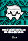Couverture du livre Une sale histoire de dentifrice - Côté-Fournier Alexandre - 9782895794707