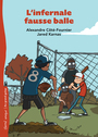 Couverture du livre Infernale fausse balle (L') - Côté-Fournier Alexandre - 9782895796008