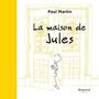 Couverture du livre Maison de Jules (La) - MARTIN PAUL - 9782895796442