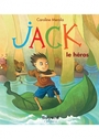 Couverture du livre Jack le héros - MEROLA CAROLINE - 9782895796527