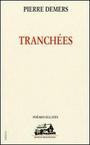 Couverture du livre Tranchees - DEMERS PIERRE - 9782895831631