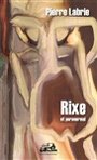 Couverture du livre Rixe et paranormal - LABRIE PIERRE - 9782895831747