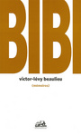 Couverture du livre Bibi - Beaulieu Victor-Lévy - 9782895831990