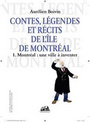 Couverture du livre Contes, légendes et récits de l'île de Montréal - Boivin Aurélien - 9782895832706
