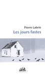 Couverture du livre Jours fastes - LABRIE PIERRE - 9782895832867