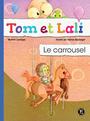 Couverture du livre Le carrousel - LATULIPPE MARTINE - 9782895915959
