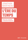 Couverture du livre Ère du temps (L'): modernité capitaliste et aliénation temporelle - Martineau Jonathan - 9782895962106