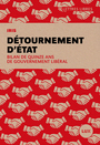 Couverture du livre Détournement dÉtat : bilan de quinze ans de gouvernement libéral - Posca Julia & Hébert Guillaume - 9782895962793