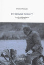 Couverture du livre Un homme debout - PERRAULT PIERRE - 9782896060641