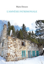 Couverture du livre Amnésie patrimoniale (L') - DEMERS MARIE - 9782896062379