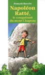 Couverture du livre Napoléon Ratté, le conquérant du mont Chapeau - Barcelo François - 9782896072668