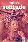 Couverture du livre Miss Solitude - Girard Edith - 9782896072743