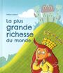 Couverture du livre Plus grande richesse du monde (La) - Lebeuf Hélène - 9782896076512