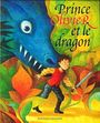 Couverture du livre Prince Olivier et le dragon - MEROLA CAROLINE - 9782896081035