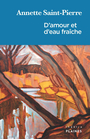 Couverture du livre D'amour et d'eau fraîche - SAINT-PIERRE ANNETTE - 9782896119042