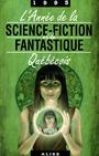 Couverture du livre Année (L') de la science-fiction et du fantastique québécois : - Claude Janelle - 9782896151011