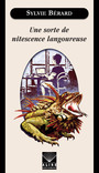 Couverture du livre Une sorte de nitescence langoureuse - Bérard Sylvie - 9782896151707