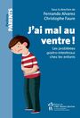 Couverture du livre J'ai mal au ventre! - FAURE CHRISTOPHE - 9782896199037