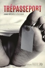 Couverture du livre Trépasseport - Lévesque Anne-Michèle - 9782896334124