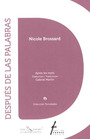 Couverture du livre Après les mots/ Después de las palabras - BROSSARD NICOLE - 9782896452798