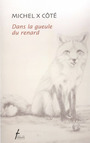 Couverture du livre Dans la gueule du renard - Côté Michel X. - 9782896452842