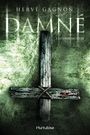 Couverture du livre Damné 3 L'étoffe du juste - Gagnon Hervé - 9782896474424